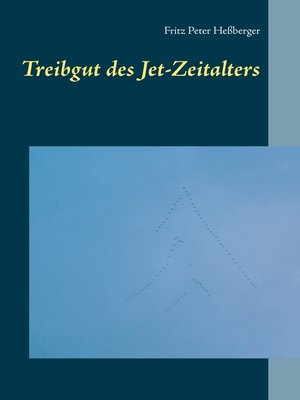cover image of Treibgut des Jet-Zeitalters
